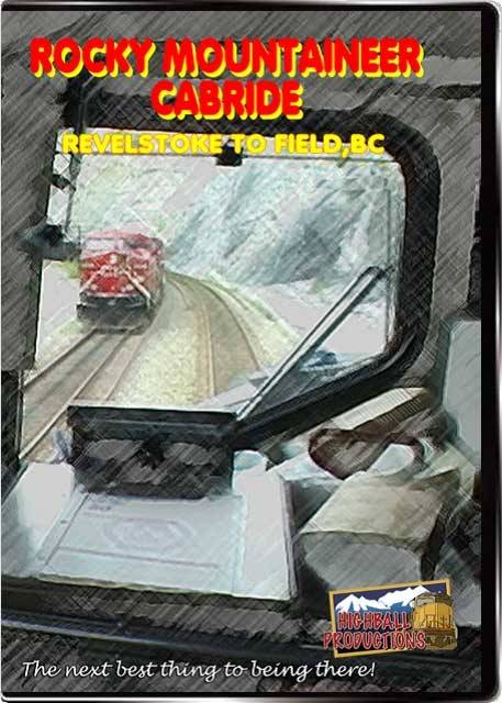 Mountain Sub Cab Ride - The Rocky Mountaineer, Revelstoke To Field - 2 Discs