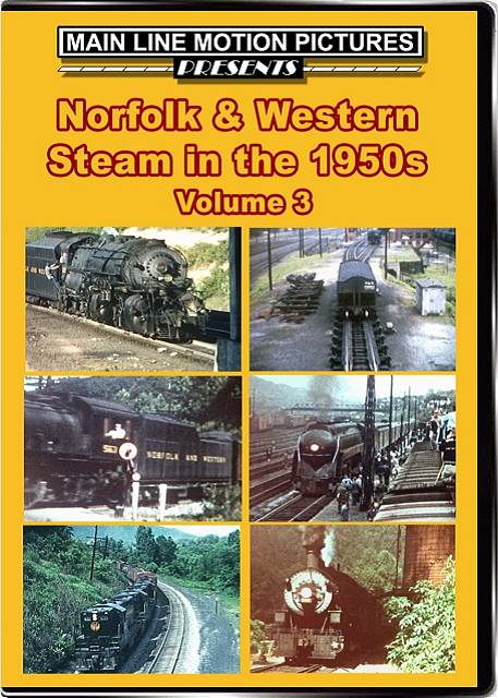 Norfolk & Western Steam in the 1950s Volume 3