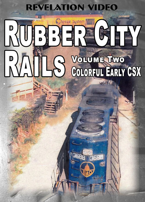Rubber City Rails Volume 2 Colorful Early CSX DVD